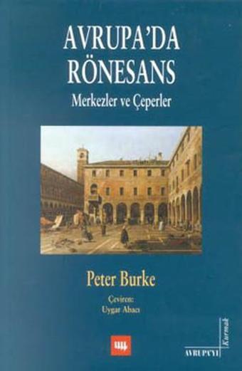 Avrupa'da Rönesans - Peter Burke - Literatür Yayıncılık