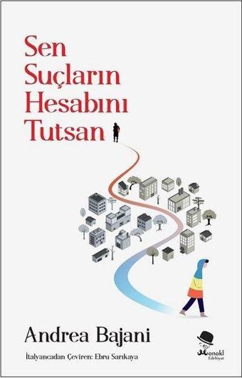 Sen Suçların Hesabını Tutsan - Andrea Bajani - Monokl