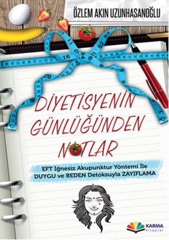 Diyetisyenin Günlüğünden Notlar - Akın Uzunhasanoğlu - Karma Kitaplar Yayınevi
