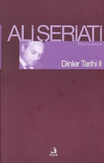 Dinler Tarihi 2 - Ali Şeriati - Fecr Yayınları