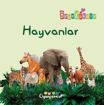 Hayvanlar - Bebek Kokulu - Bedriye Çelik - Oyunperest