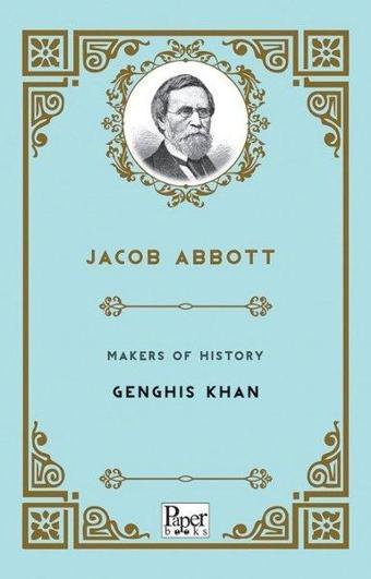 Makers of History - Genghis Khan - Jacob Abbott - Paper Books