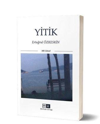 Yitik - Ertuğrul Özkeskin - MK Mirhan Kitap