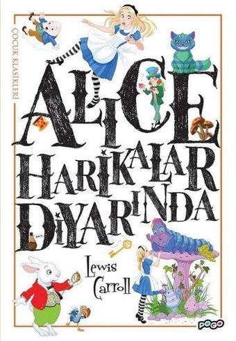 Alice Harikalar Diyarında - Lewis Carroll - Pogo