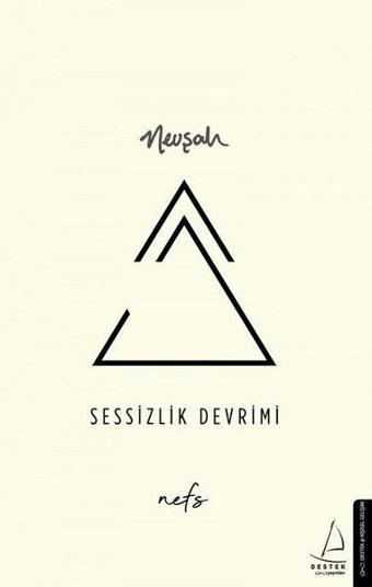 Sessizlik Devrimi - Nevşah Karamehmet - Destek Yayınları