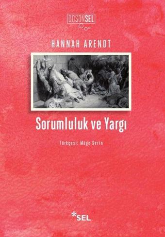 Sorumluluk ve Yargı - Hannah Arendt - Sel Yayıncılık