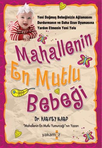 Mahallenin En Mutlu Bebeği - Harvey Karp - Yakamoz Yayınları