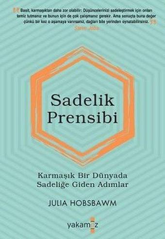 Sadelik Prensibi - Julia Hobsbawm - Yakamoz Yayınları