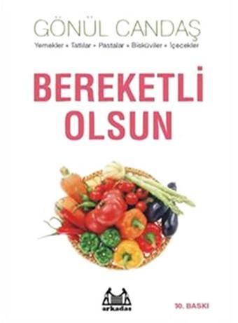 Bereketli Olsun - Gönül Candaş - Arkadaş Yayıncılık