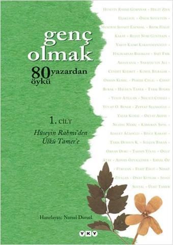 80 Yazardan Öykü - Genç Olmak 1. Cilt - Kolektif  - Yapı Kredi Yayınları