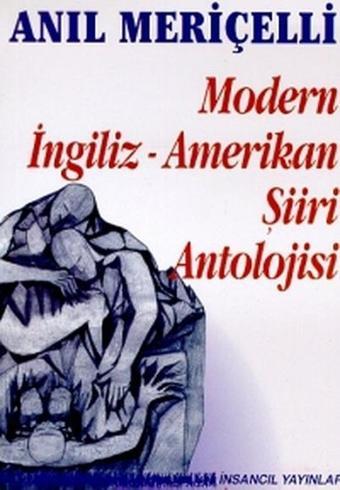 Modern İngiliz - Amerikan Şiiri Antolojisi - İnsancıl Yayınları