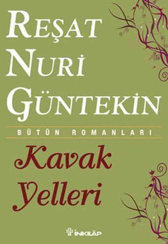 Kavak Yelleri - Reşat Nuri Güntekin - İnkılap Kitabevi Yayınevi