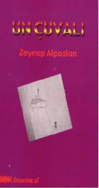 Un Çuvalı - Zeynep Alpaslan - İnsancıl Yayınları