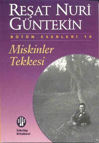 Miskinler Tekkesi - Reşat Nuri Güntekin - İnkılap Kitabevi Yayınevi