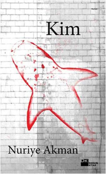 Kim - Nuriye Akman - Doğan Kitap