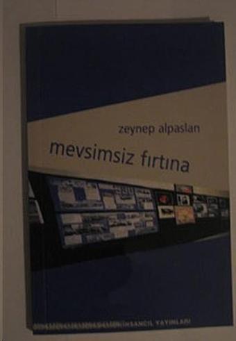 Mevsimsiz Fırtına - Zeynep Alpaslan - İnsancıl Yayınları