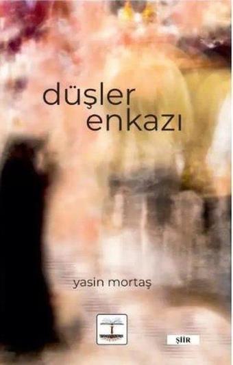 Düşler Enkazı - Yasin Mortaş - Kitap Ağacı Yayınları