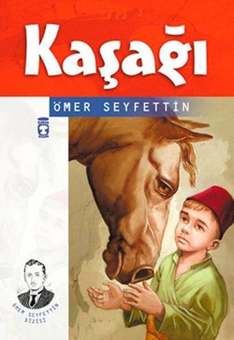 Kaşağı - Ömer Seyfettin - Timaş Çocuk