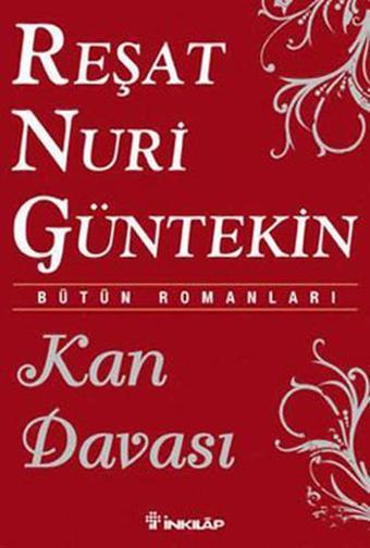 Kan Davası - Reşat Nuri Güntekin - İnkılap Kitabevi Yayınevi