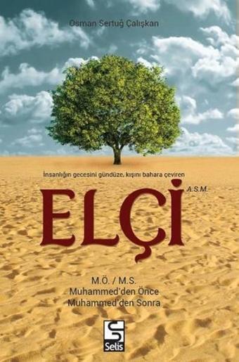 Elçi - Osman Sertuğ Çalışkan - Selis Kitaplar
