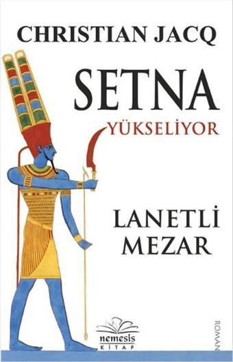 Setna Yükseliyor - Lanetli Mezar - Christian Jacq - Nemesis Kitap Yayınevi