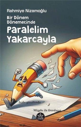 Bir Dönem Dönemecinde, Paralelim Yakarcayla - Rahmiye Nizamoğlu - Elpis Yayınları