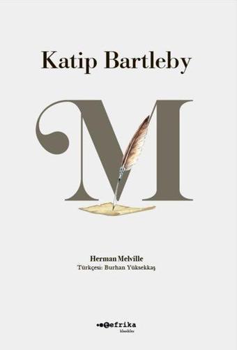 Katip Bartleby - Herman Melville - Tefrika Yayınları