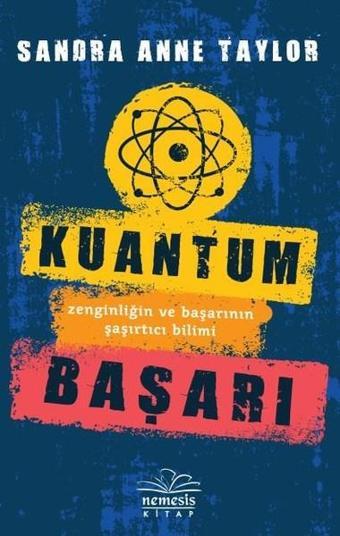 Kuantum Başarı - Sandra Anne Taylor - Nemesis Kitap Yayınevi