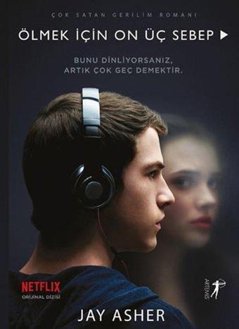 Ölmek İçin On Üç Sebep-Filme Özel Kapak - Jay Asher - Artemis Yayınları