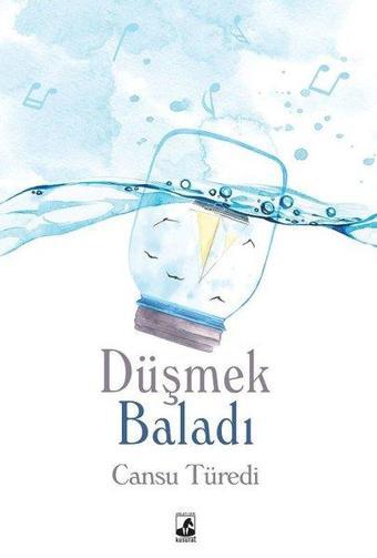 Düşmek Baladı - Cansu Türedi - Küsurat