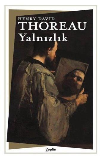 Yalnızlık - Henry David Thoreau - Zeplin Kitap