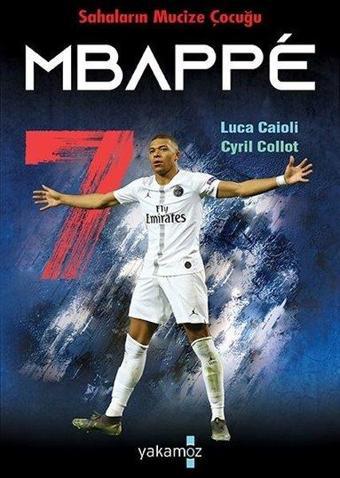 Mbappe - Luca Caioli - Yakamoz Yayınları