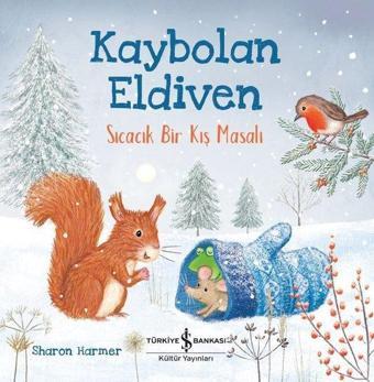 Kaybolan Eldiven-Sıcacık Bir Kış Masalı - Sharon Harmer - İş Bankası Kültür Yayınları