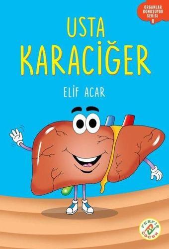 Usta Karaciğer - Organlar Konuşuyor Serisi 8 - Elif Acar - Ferfir