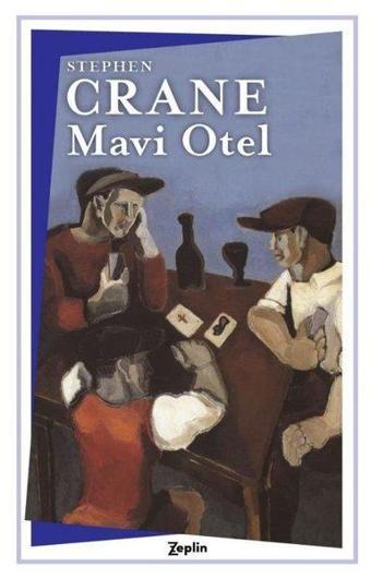 Mavi Otel - Stephen Crane - Zeplin Kitap