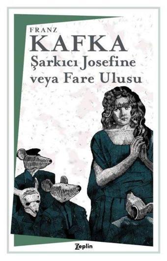 Şarkıcı Josefine veya Fare Ulusu - Franz Kafka - Zeplin Kitap