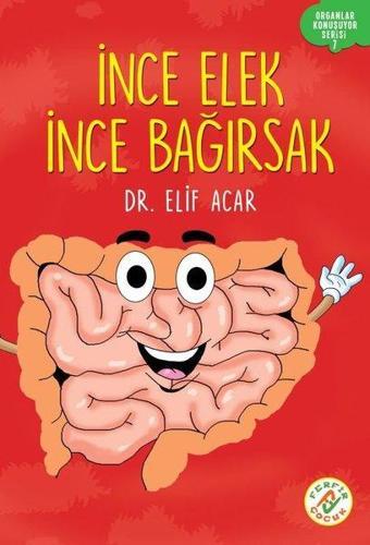 İnce Elek İnce Bağırsak - Organlar Konuşuyor Serisi 7 - Elif Acar - Ferfir