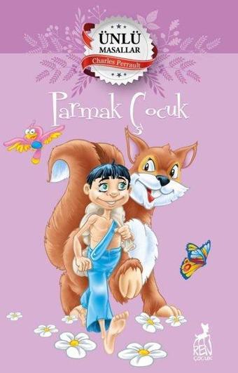 Parmak Çocuk - Ünlü Masallar - Charles Perrault - Ren Kitap Yayınevi