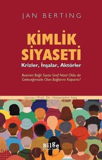 Kimlik Siyaseti - Jan Berting - Bilge Kültür Sanat