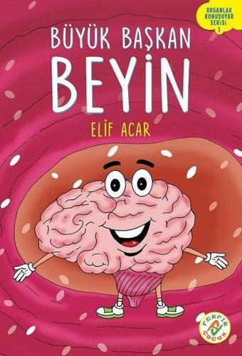 Büyük Başkan Beyin-Organ Konuşuyor Serisi 1 - Elif Acar - Ferfir