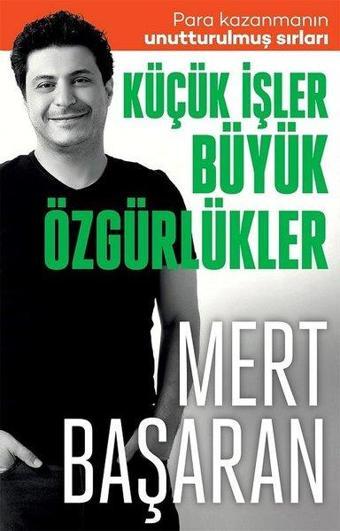 Küçük İşler Büyük Özgürlükler - Mert Başaran - Butik