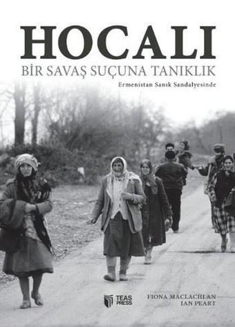 Hocalı Bir Savaş Suçuna Tanıklık - Fiona Maclachlan - Teas Press