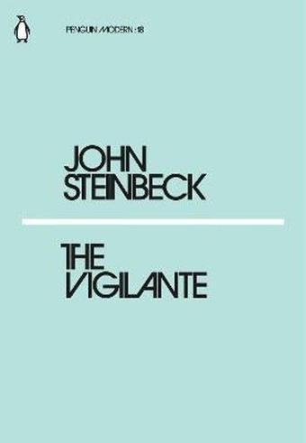 The Vigilante: John Steinbeck (Penguin Modern) - John Steinbeck - Penguin Classics