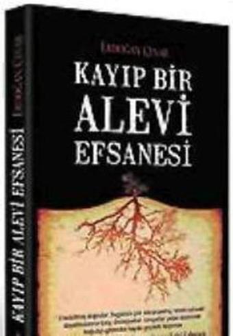 Kayıp Bir Alevi Efsanesi - Erdoğan Çınar - Kalkedon