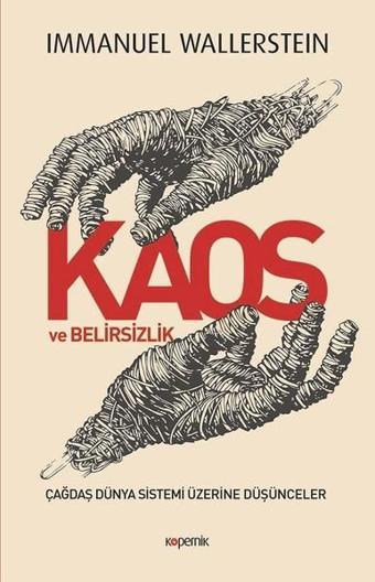 Kaos Ve Belirsizlik - Immanuel Wallerstein - Kopernik Kitap