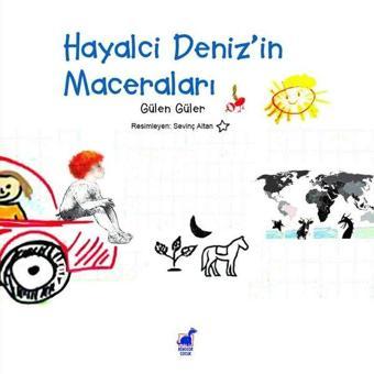 Hayalci Deniz'in Maceraları - Gülen Güler - Dinozor Çocuk