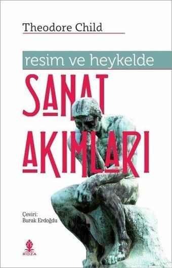 Resim ve Heykelde Sanat Akımları - Theodere Child - Roza Yayınevi