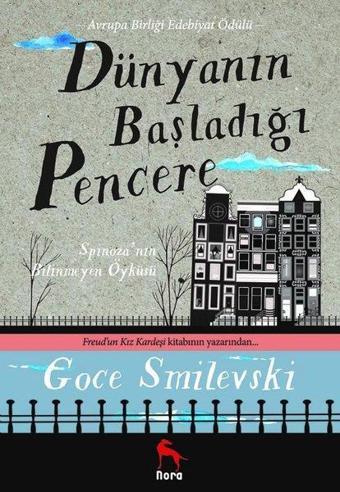 Dünyanın Başladığı Pencere-Spinoza'nın Bilinmeyen Öyküsü - Goce Smilevski - Nora