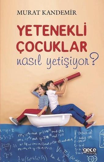 Yetenekli Çocuklar Nasıl Yetişiyor? - Gece Kitaplığı