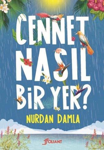 Cennet Nasıl Bir Yer? - Nurdan Damla - Foliant